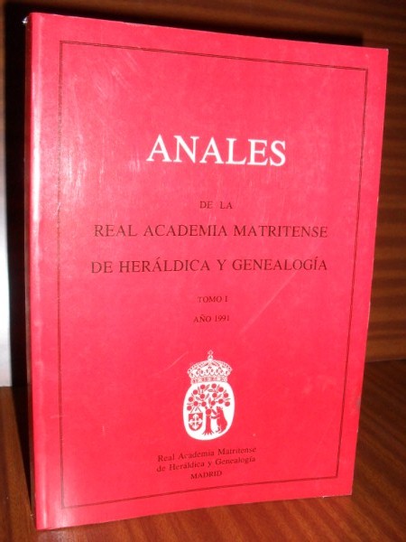 ANALES DE LA REAL ACADEMIA MATRITENSE DE HERLDICA Y GENEALOGA. Tomo II. Ao 1992-1993